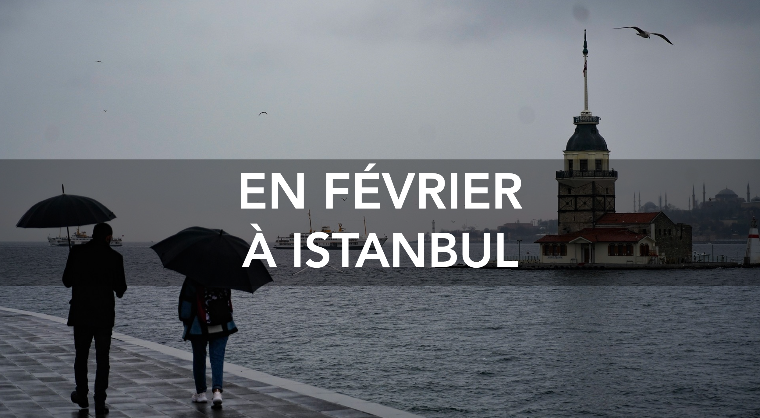 EN FÉVRIER À ISTANBUL