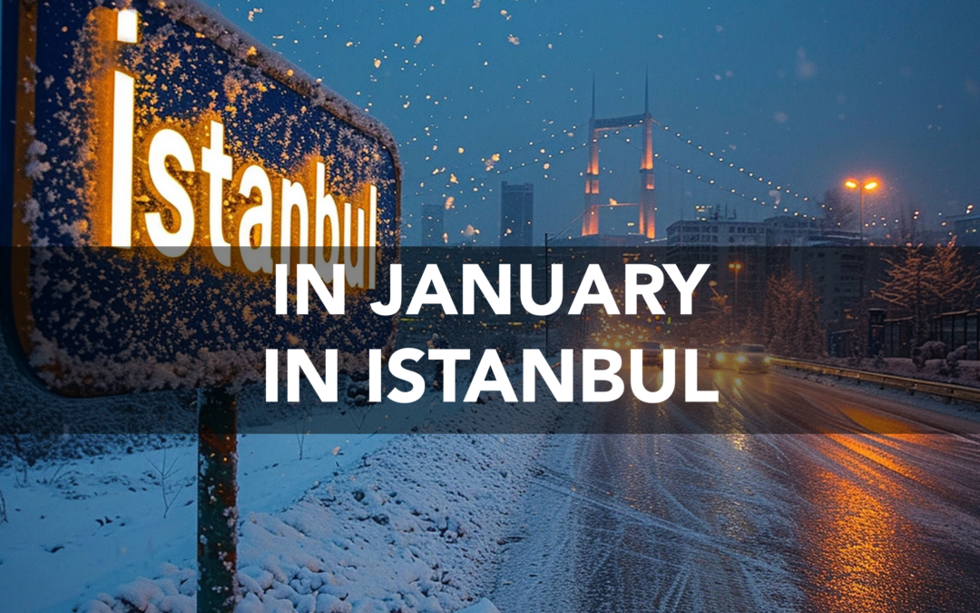 January in Istanbul