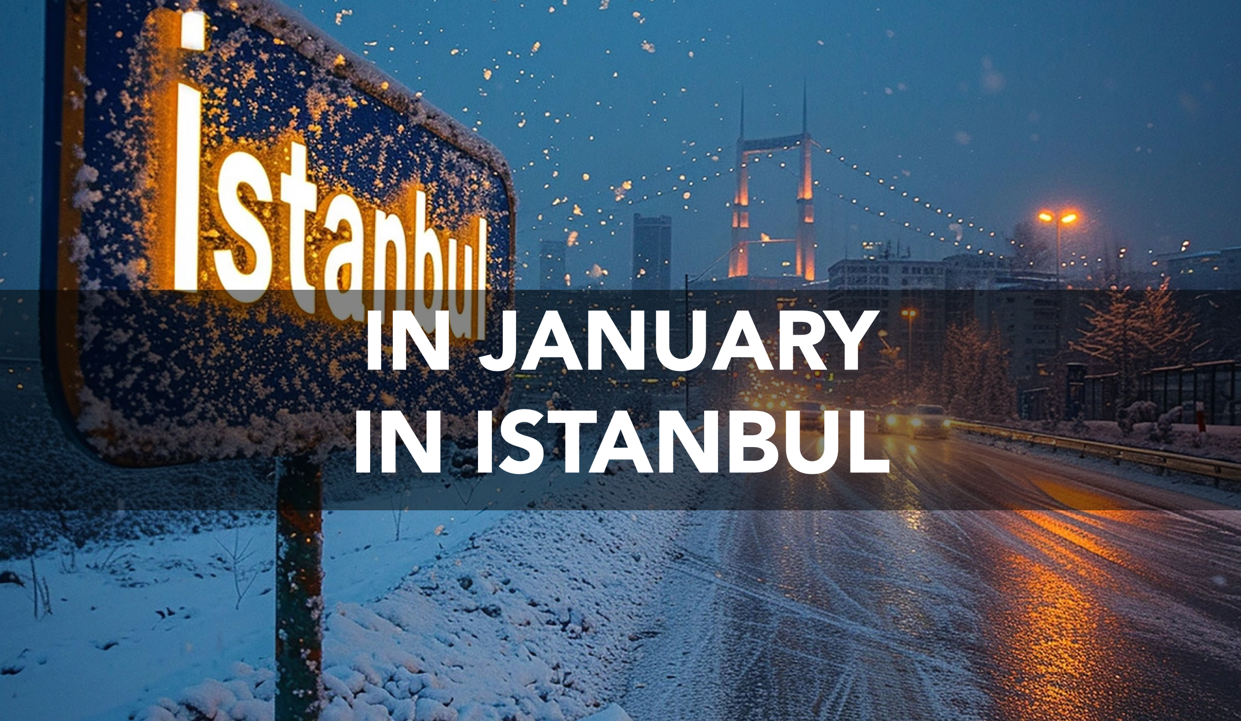 January in Istanbul